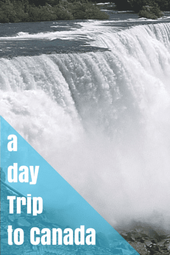 'A day trip to Canada' in white writing over the corner of a picture of the waterfalls of Niagra Falls, Canada